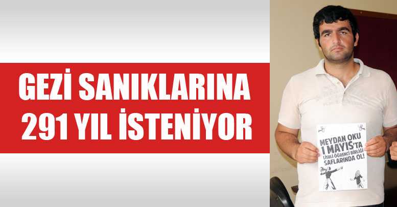 Gezi sanıklarına 291 yıl isteniyor