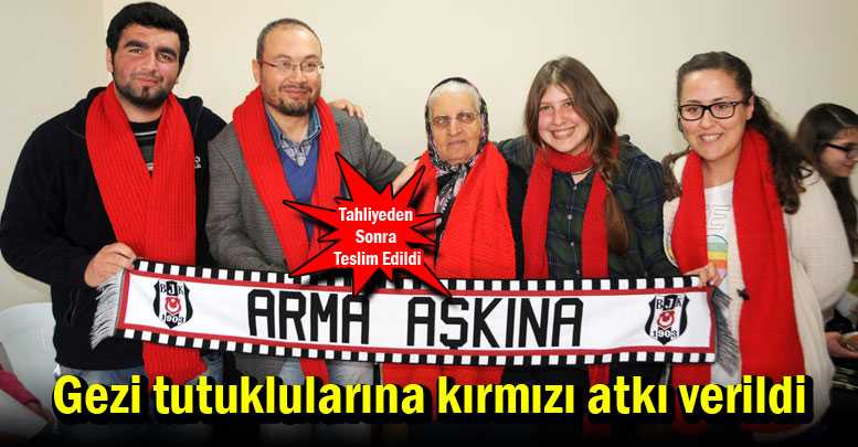 Gezi tutuklularına kırmızı atkı verildi