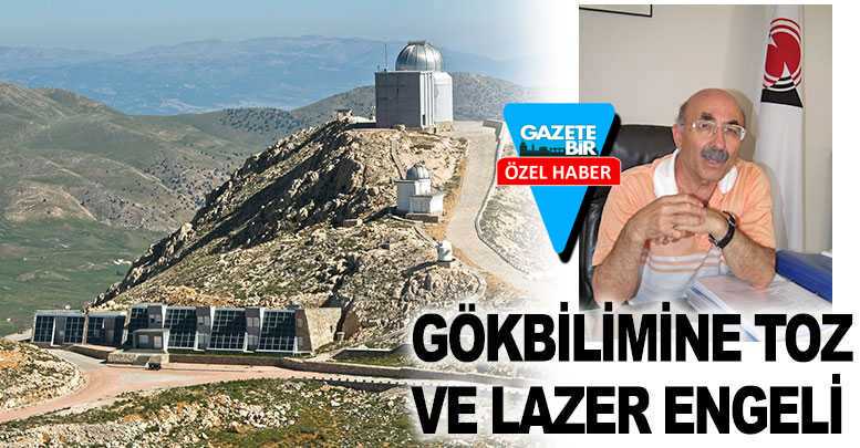 GÖKBİLİMİNE TOZ VE LAZER ENGELİ