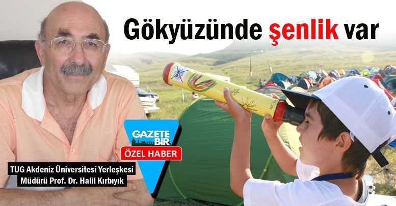 Gökyüzünde ‘şenlik’ var