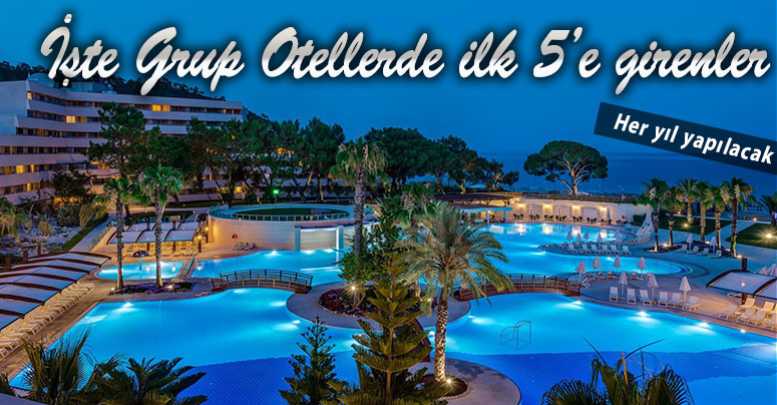 Grup otellerde ilk 5’e girenler