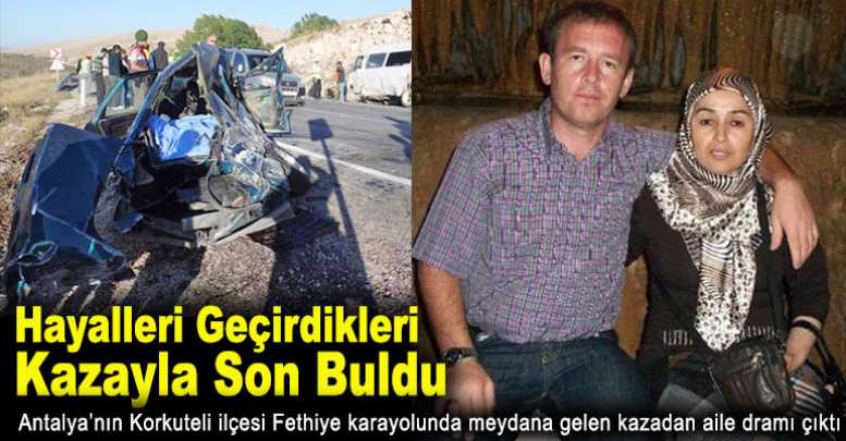 Hayalleri geçirdikleri kazayla son buldu
