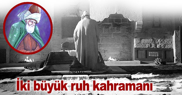 İki büyük ruh kahramanı