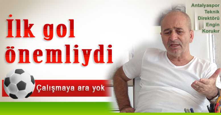 İlk gol önemliydi