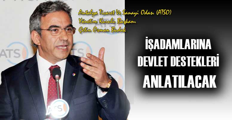 İşadamlarına devlet destekleri anlatılacak