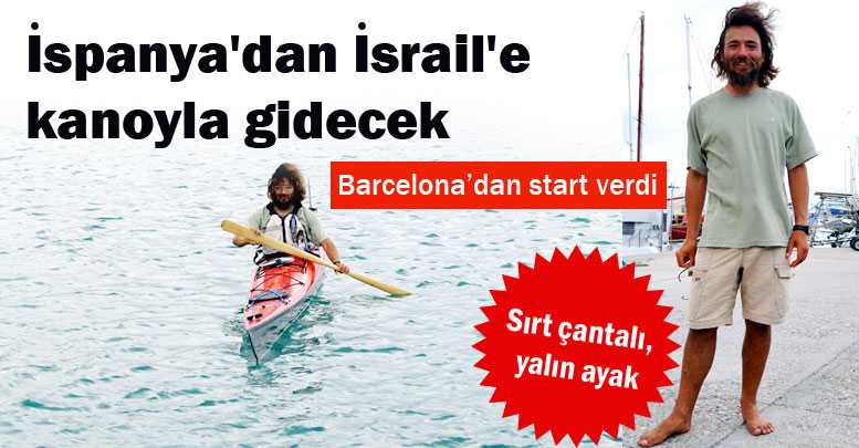 İspanya'dan İsrail'e kanoyla gidecek