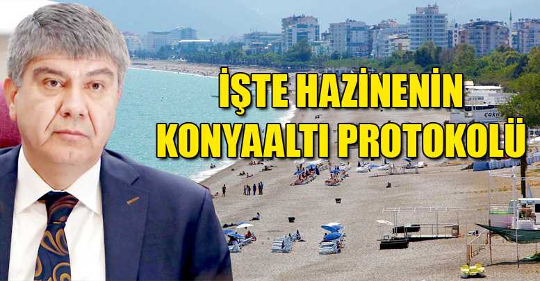 İŞTE HAZİNENİN KONYAALTI PROTOKOLÜ