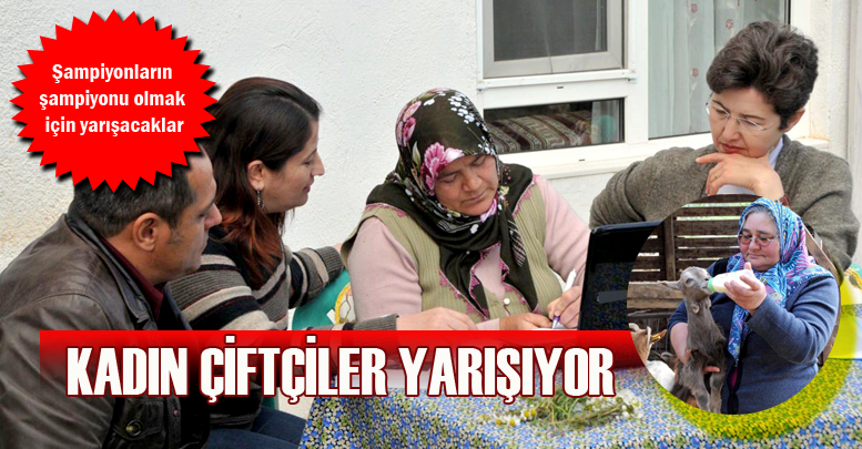 KADIN ÇİFTÇİLER YARIŞIYOR