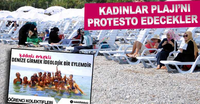 Kadınlar Plajı’nı protesto edecekler