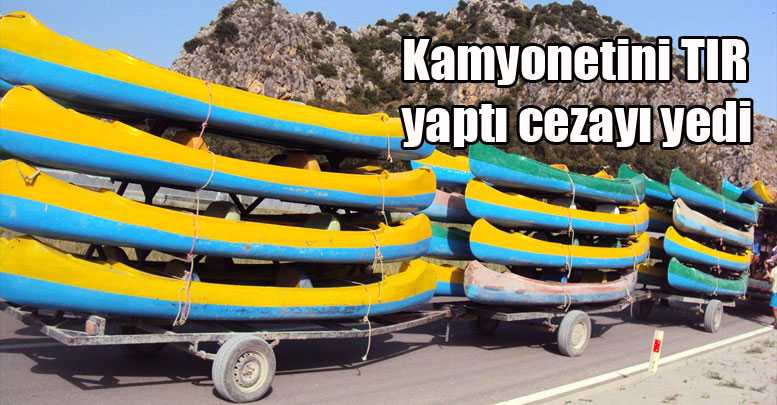 Kamyonetini TIR yaptı cezayı yedi