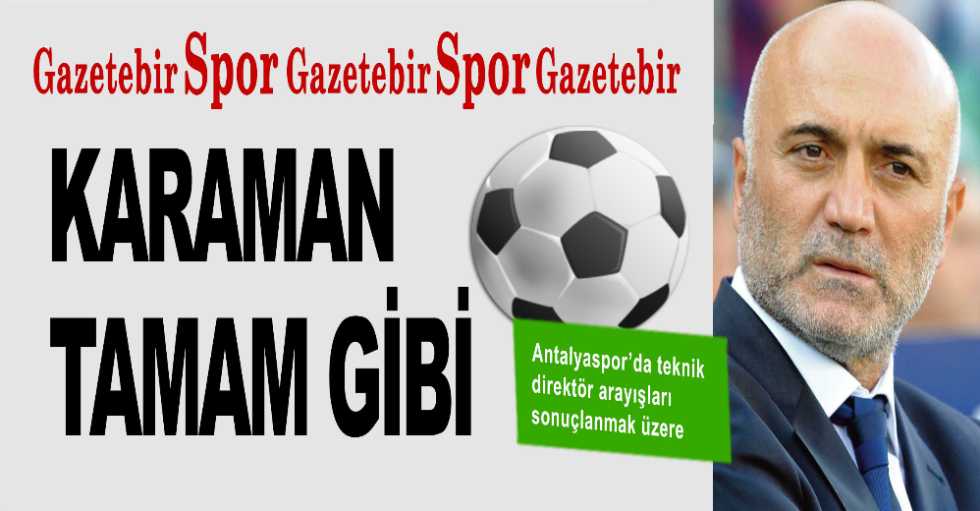 Karaman tamam gibi