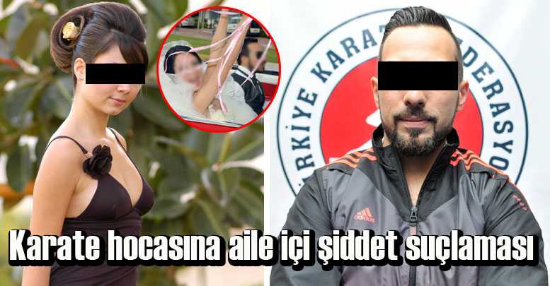 Karate hocasına aile içi şiddet suçlaması