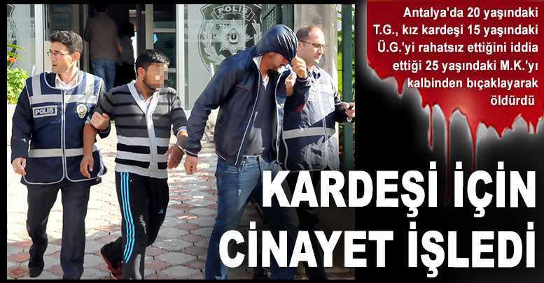 Kardeşi için cinayet işledi