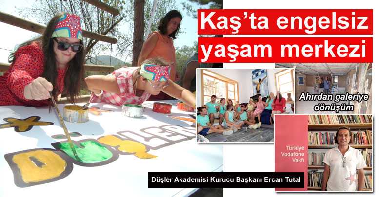 Kaş’ta engelsiz yaşam merkezi