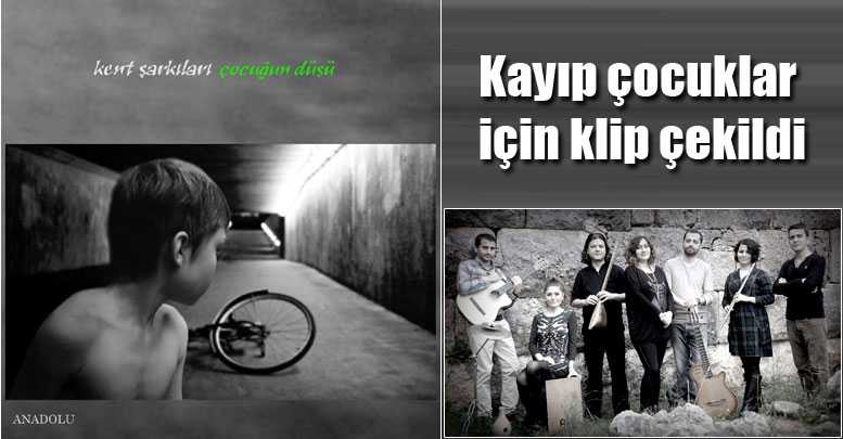 Kayıp çocuklar için klip çekildi