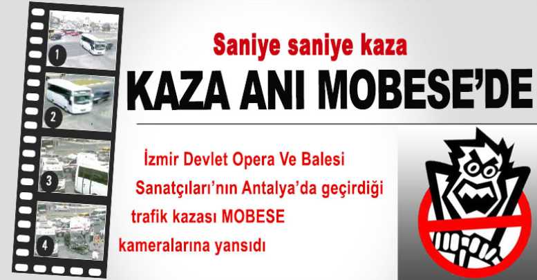 Kaza anı MOBESE’de