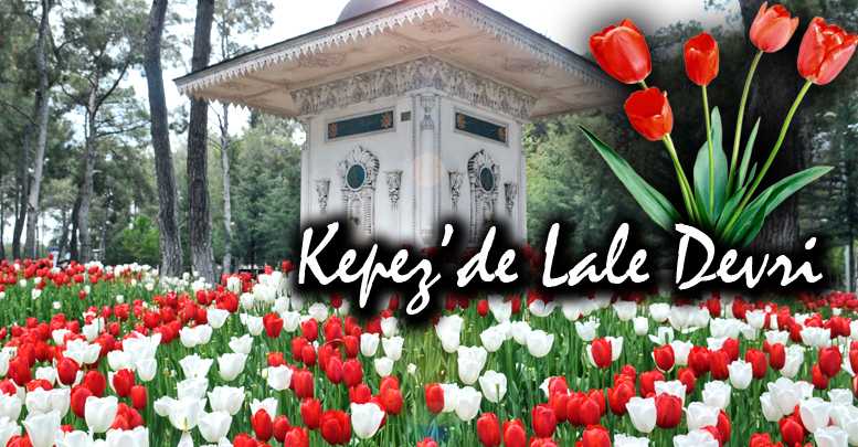 Kepez’de Lale Devri