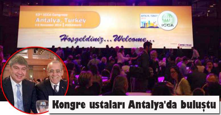 Kongre ustaları Antalya'da buluştu