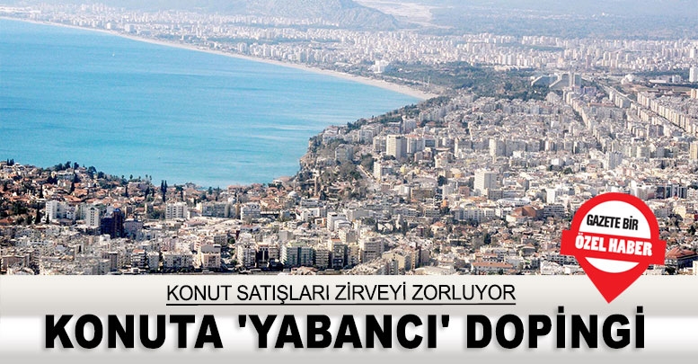 Konuta 'yabancı' dopingi