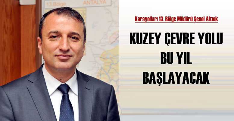 Kuzey Çevre Yolu bu yıl başlayacak