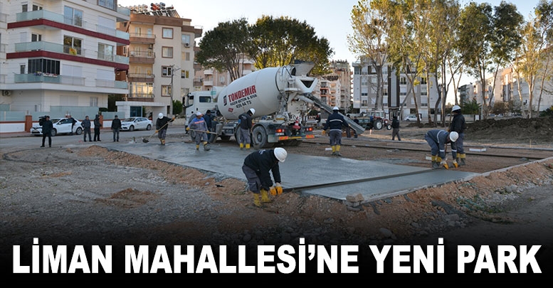 Liman Mahallesi’ne yeni park