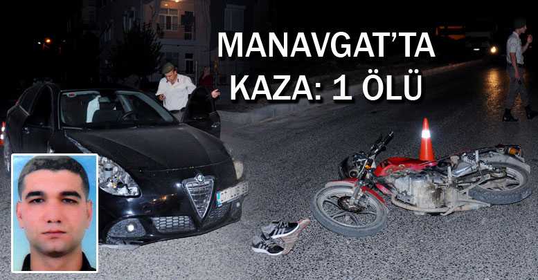 Manavgat’ta kaza: 1 ölü