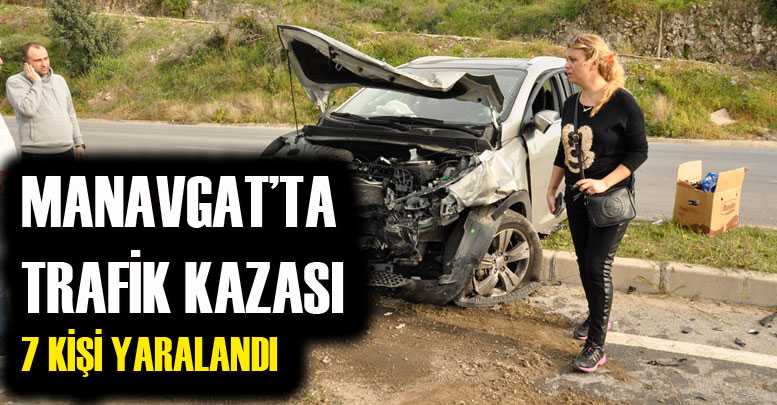 Manavgat’ta trafik kazası 7 kişi yaralandı