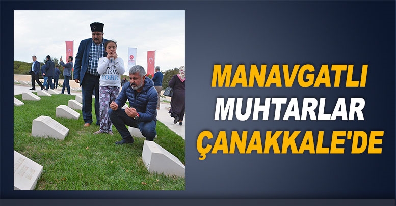 Manavgatlı muhtarlar Çanakkale'de