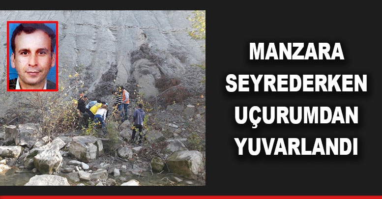 Manzara seyrederken uçurumdan yuvarlandı