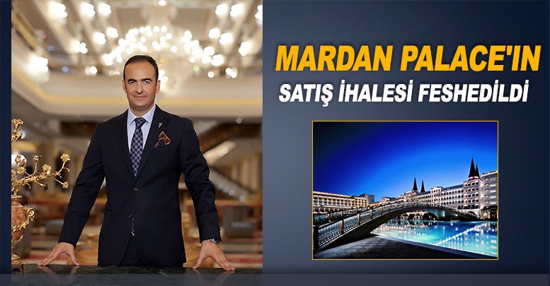Mardan Palace'ın satış ihalesi feshedildi