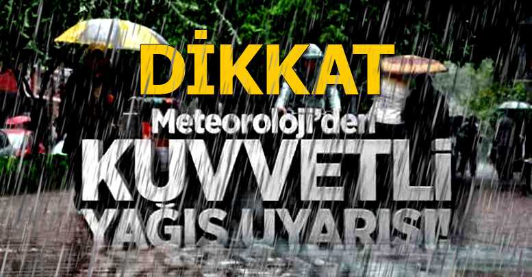 Meteorolojiden kuvvetli yağış uyarısı