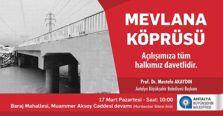 Mevlana Köprüsü 17 Mart’ta açılıyor