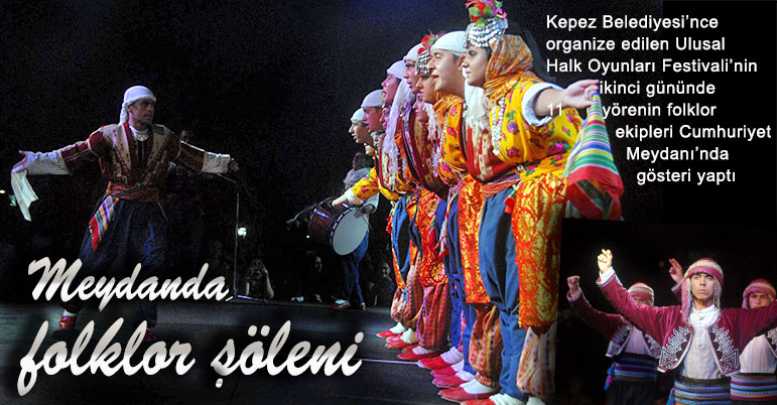 Meydanda folklor şöleni