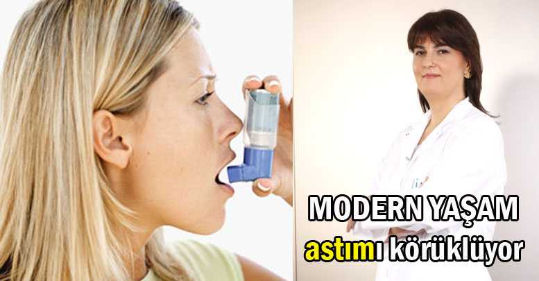 MODERN YAŞAM ‘astım’ı körüklüyor