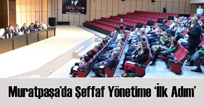Muratpaşa’da Şeffaf Yönetime ‘İlk Adım’