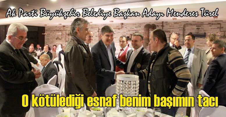 O kötülediği esnaf benim başımın tacı
