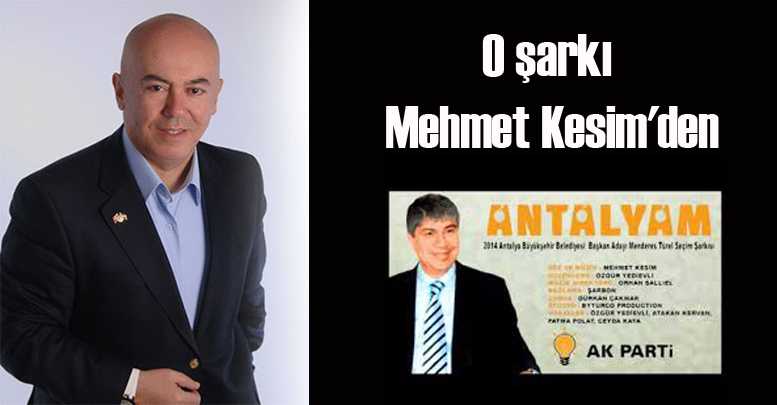 O şarkı Mehmet Kesim'den