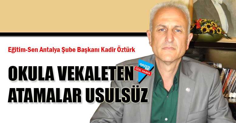 Okula vekaleten atamalar usulsüz