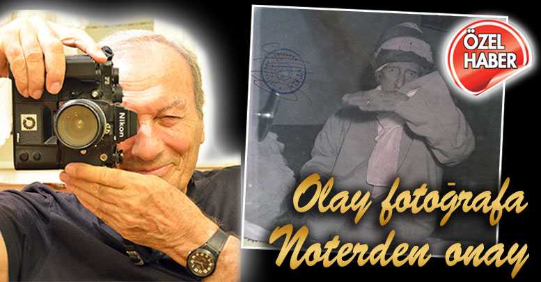 Olay fotoğrafa Noterden onay