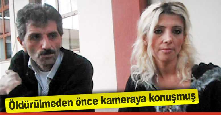 Öldürülmeden önce kameraya konuşmuş