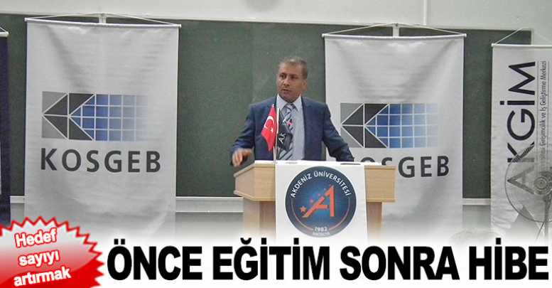 Önce eğitim sonra hibe