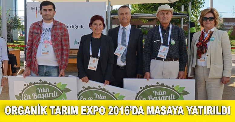 Organik tarım EXPO 2016’da masaya yatırıldı
