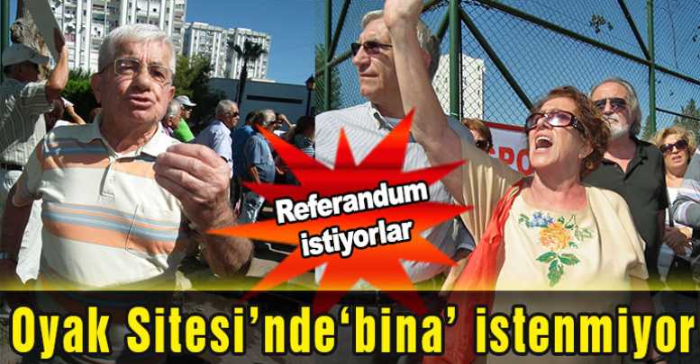 Oyak Sitesi’nde ‘bina’ istenmiyor