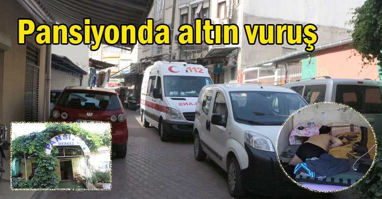 Pansiyonda altın vuruş