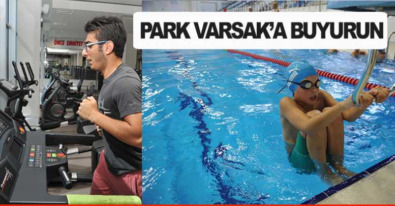 Park Varsak’a buyurun