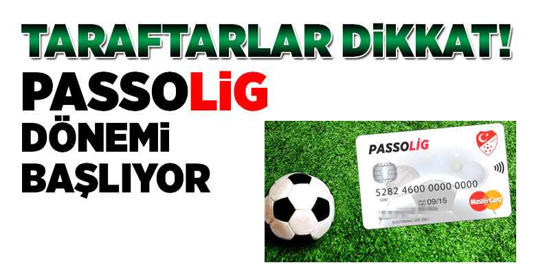 Passolig dönemi başlıyor