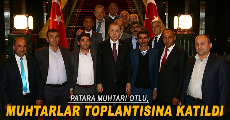 Patara Muhtarı Otlu, Muhtarlar toplantısına katıldı