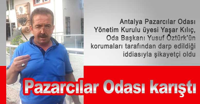Pazarcılar Odası karıştı