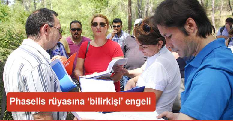 Phaselis rüyasına ‘bilirkişi’ engeli