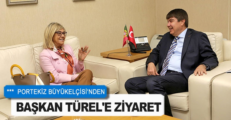 Portekiz Büyükelçisi'nden Türel'e ziyaret